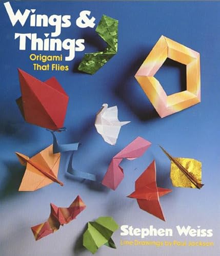 Imagen de archivo de Wings and Things : Origami That Flies a la venta por Better World Books