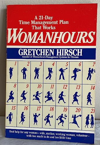Beispielbild fr Womanhours : a 21-day time-management plan that works zum Verkauf von Robinson Street Books, IOBA