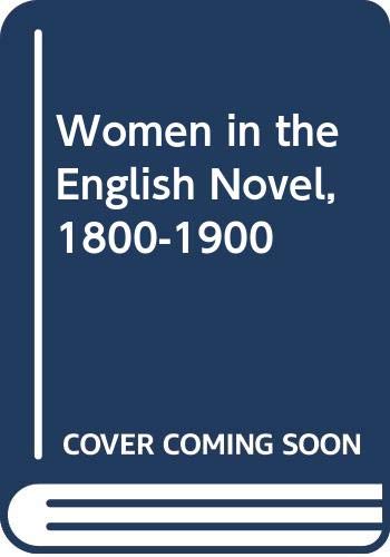 9780312887414: Women in the English Novel, 1800-1900