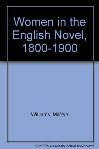 9780312887421: Women in the English Novel, 1800-1900
