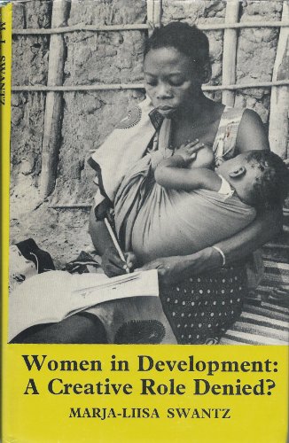 Stock image for Women in Development : A Creative Role Denied? The Case of Tanzania for sale by Better World Books