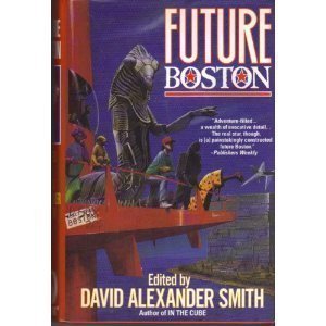 Imagen de archivo de Future Boston: The History of a City 1990-2100 a la venta por Wonder Book