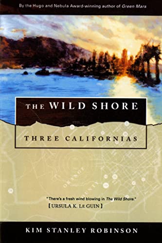 9780312890360: The Wild Shore: Three Californias: 1
