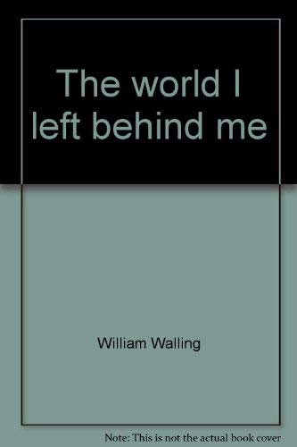 Beispielbild fr The World I Left Behind Me zum Verkauf von Between the Covers-Rare Books, Inc. ABAA