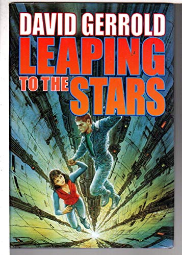 Leaping To The Stars: Book Three in the Starsiders Trilogy (9780312890674) by Gerrold, David