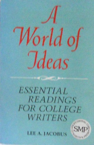 Imagen de archivo de A World of Ideas: Essential Readings for College Writers a la venta por Wonder Book