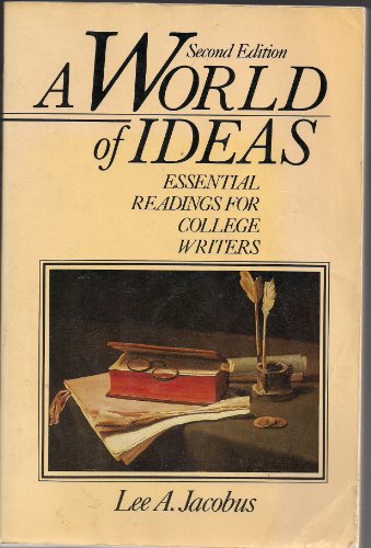 Imagen de archivo de A World of Ideas : Essential Readings for College Writers a la venta por Better World Books