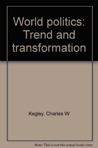 9780312892456: Title: World politics Trend and transformation