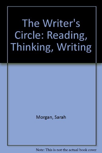 Stock image for The Writer's Circle : Reading, Thinking, Writing for sale by Better World Books