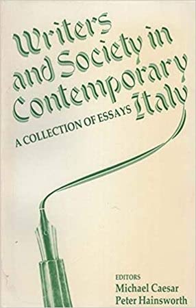 Beispielbild fr Writers and Society in Contemporary Italy [Paperback] editors Michael Caesar and Peter Hainsworth zum Verkauf von Turtlerun Mercantile