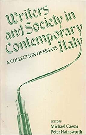 Stock image for Writers and Society in Contemporary Italy [Paperback] editors Michael Caesar and Peter Hainsworth for sale by Turtlerun Mercantile