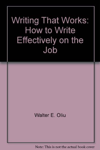 Beispielbild fr Writing That Works : How to Write Effectively on the Job zum Verkauf von Better World Books