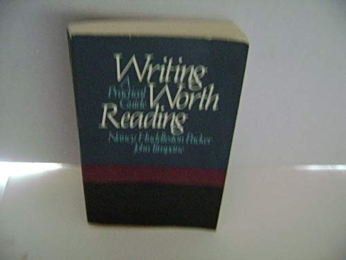 Stock image for Writing Worth Reading : A Practical Guide for sale by Better World Books