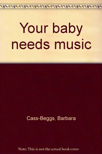 Imagen de archivo de Your baby needs music a la venta por ThriftBooks-Atlanta
