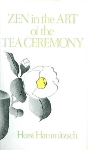 Beispielbild fr Zen in the art of the tea ceremony zum Verkauf von Wonder Book