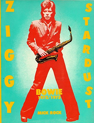 Ziggy Stardust: Bowie, 1972/1973 (9780312898823) by Rock, Mick