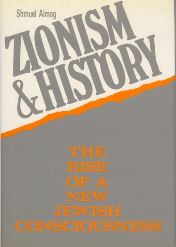 Stock image for Zionism and History: The Rise of a New Jewish Consciousness for sale by Solr Books