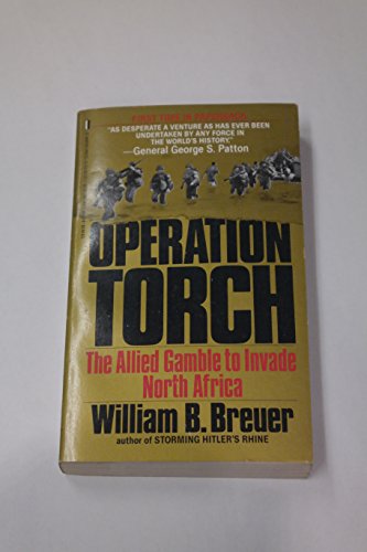 9780312901257: Operation Torch: The Allied Gamble to Invade North Africa
