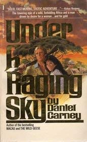 Under a Raging Sky (9780312901448) by Carney, Daniel