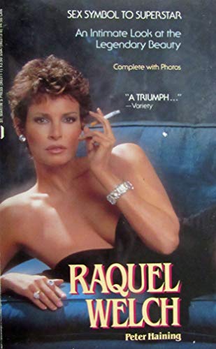 9780312903114: Raquel Welch: Sex Symbol to Superstar
