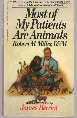 Stock image for Most of My Patients Are Animals for sale by Better World Books: West