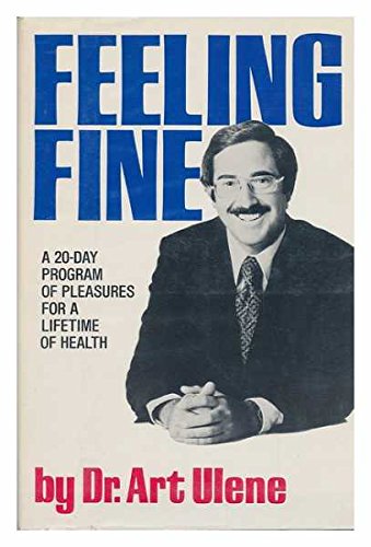 Beispielbild fr Feeling Fine: A 20-Day Program of Pleasures for a Lifetime of Health zum Verkauf von Robinson Street Books, IOBA