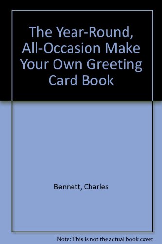 9780312907136: The Year-Round, All-Occasion Make Your Own Greeting Card Book