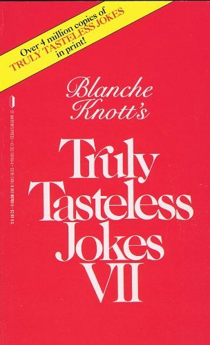 Stock image for Truly Tasteless Jokes VII for sale by ThriftBooks-Dallas