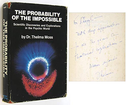 9780312907877: The Probability of the Impossible: Scientific Discoveries and Explorations in the Psychic World