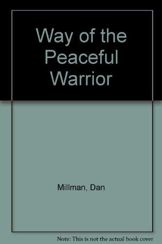 Way of the Peaceful Warrior (9780312909512) by Millman, Dan