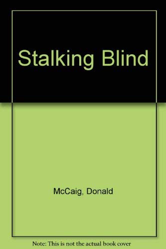 Stalking Blind (9780312909697) by McCaig, Donald