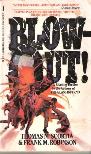 Beispielbild fr Blowout! [Jul 01, 1988] Scortia, N. Thomas and Robinson, M. Frank zum Verkauf von Sperry Books