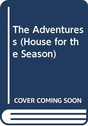 9780312910617: The Adventuress (A House for the Season, Book 5)