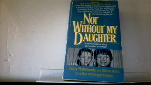 Beispielbild fr Not Without My Daughter zum Verkauf von Better World Books