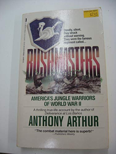Bushmasters: America's Jungle Warriors of W W II (9780312913588) by Arthur, Anthony