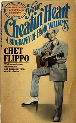 Stock image for Your Cheatin Heart: A Biography of Hank Williams for sale by Top Notch Books