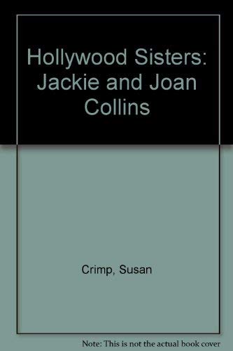 Imagen de archivo de Hollywood Sisters: Jackie and Joan Collins a la venta por Half Price Books Inc.