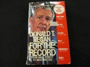 For the Record: From Wall Street to Washington - Regan, Donald T.