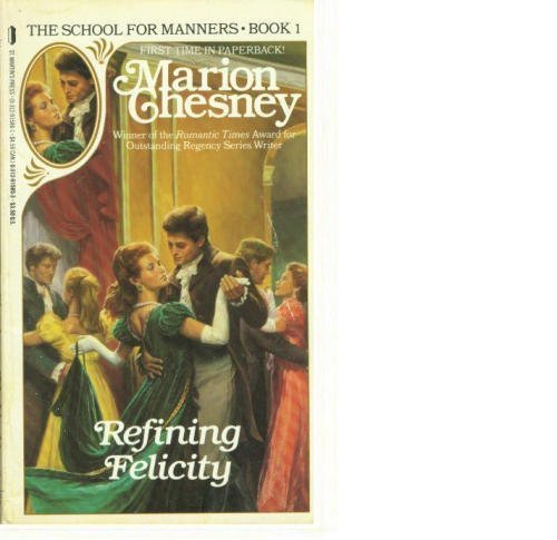 Stock image for Refining Felicity (The School For Manners, Book 1) for sale by Hawking Books