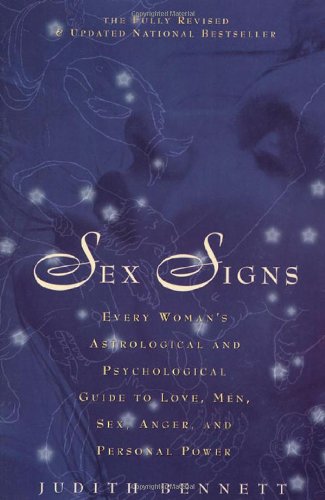 Beispielbild fr Sex Signs : Every Woman's Astrological and Psychological Guide to Love, Health, Men and More! zum Verkauf von Better World Books