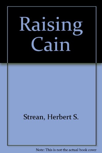 Raising Cain (9780312916015) by Strean, Herbert S.; Freeman, Lucy