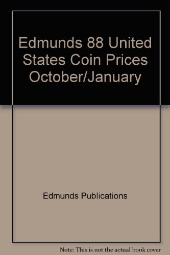 Beispielbild fr Edmund's United States Coin Prices -- Comprehensive Current Market Prices for All U.S. Coins -- Vol. 9 No. 4 / Oct.-Jan. 1989 zum Verkauf von gigabooks