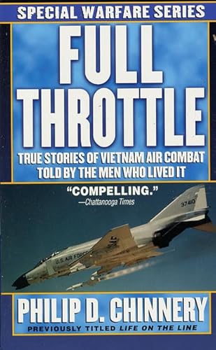 Stock image for Full Throttle: True Stories of Vietnam Air Combat Told by the Men Who Lived It for sale by ThriftBooks-Atlanta