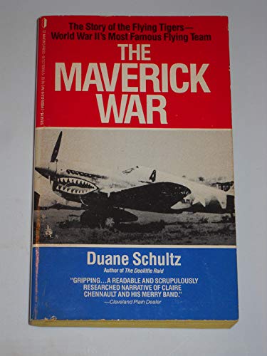Imagen de archivo de The Maverick War: Chennault and the Flying Tigers a la venta por Orphans Treasure Box