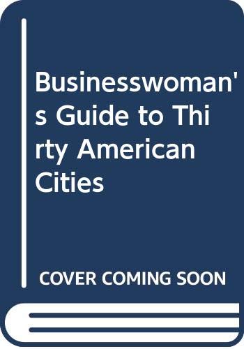 Businesswoman's Guide to Thirty American Cities (9780312920739) by Murphy, Patricia; Taylor, Elaine