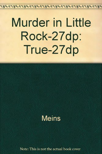 Beispielbild fr Murder in Little Rock-27dp: True-27dp zum Verkauf von Wonder Book