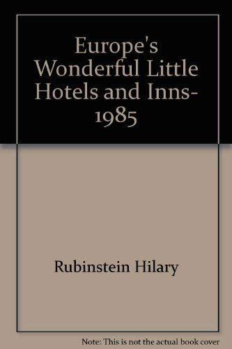 Stock image for Europe's Wonderful Little Hotels and Inns : 1985 for sale by Top Notch Books