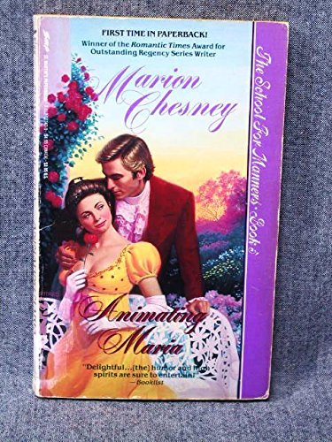 Animating Maria (The School for Manners, Book 5) (9780312923433) by Chesney, Marion