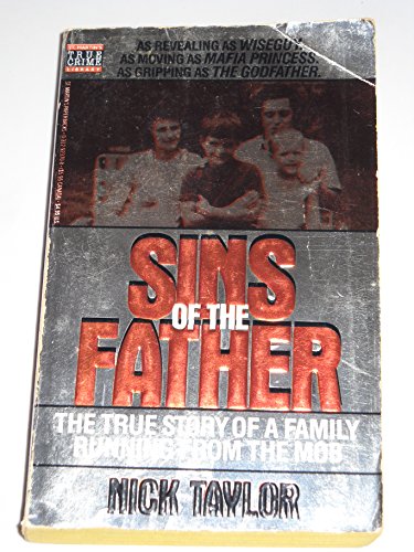 Imagen de archivo de Sins of the Father: The True Story of a Family Running from the Mob a la venta por HPB-Movies