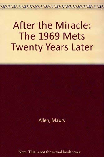 Stock image for After the Miracle: The 1969 Mets Twenty Years Later for sale by Your Online Bookstore
